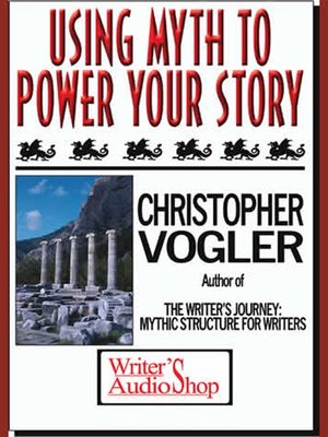 cover image of Using Myth To Power Your Story